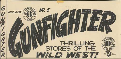 EC COMICS GUNFIGHTER NO.5- PRODUCTION TITLE PROOF | Russ Cochran