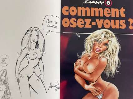 Dany | Ça vous intéresse ? T6 - Comment osez-vous ? - Dessin dédicacé Dany - EO - (2004) | Catawiki