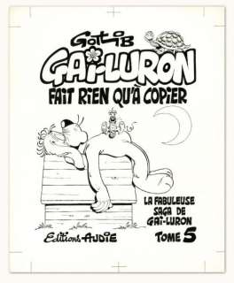 Marcel Gotlib - GAI-LURON Encre de Chine pour la couverture de Gai-Luron