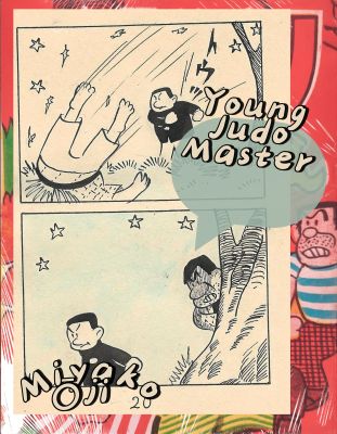 Young Judo Master | Miyako Oji || pgs 20&21 | Museum pieces | Sultans of Manga