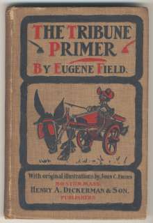 The Tribune Primer | THE TRIBUNE PRIMER by Eugene Field (1900) NO RESERVE! | Russ Cochran