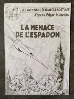 Cirovic, Slavisa (D’après E.P. Jacobs) | Cirovic, Slavisa - Dessin original - Couverture imaginaire Blake et Mortimer - La menace de L’espadon | Catawiki