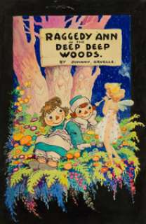  - Johnny Gruelle (American, 1880-1938)
 Raggedy Ann in the Deep Deep Woods book cover, 1930
 Watercolor and ink on board
 ...