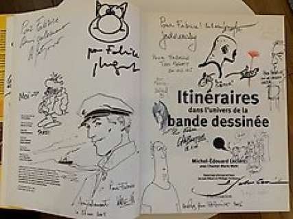 Leclerc / Tardi, Moebius, Mézières, Geluck, Sfar, Blain, Margerin, Loustal, Mattotti, Juillard, etcâ€¦ - Ouvrage de référence - Itinéraire dans l‘univers de la bande dessinée avec plus de 40 dédicaces et signatures - (2003)