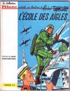 Tanguy et Laverdure 1. Â«L’École des AiglesÂ». UDERZO. Dargaud collection | Tessier Sarrou