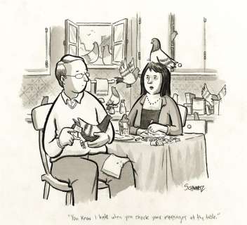 BEN SCHWARTZ. "You know I hate when you check your messages at the table." [CARTOONS / NEW YORKER] | Swann Galleries