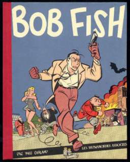 Chaland Yves - BOB FISH "Bob Fish", TT, Les Humanoides associés 1981, tirage
