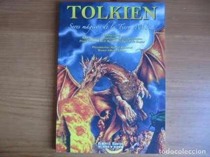 TOLKIEN - SERES MAGICOS DE LA TIERRA MEDIA - ALBERTO SANTOS EDITOR -1Âª EDICION SEP. 2006