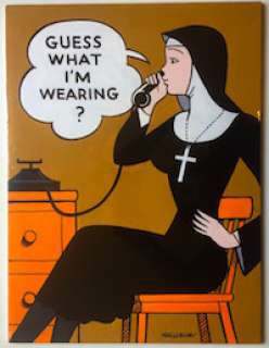 Gary Hallgren Original Art: GUESS WHAT I‘M WEARING (NUN)?