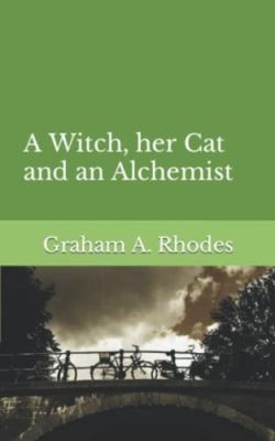 Une sorcière, son chat et un alchimiste - Paperback NEW GRAHAM A. RHODE... | eBay Europe (Buy It Now)