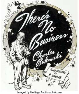Robert Crumb | There’s No Business Cover Original Art (Black Sparrow Press, 1984). | Heritage