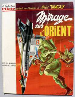 Uderzo. | Â« Mirage sur l’Orient Â». TANGUY ET LAVERDURE n° 5. Dargaud 1965, | Tessier Sarrou