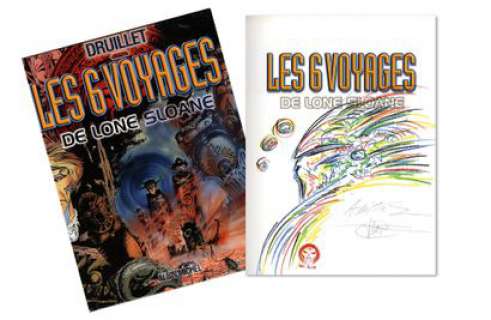 Druillet, Philippe | Les 6 voyages de Lone Sloane Dédicace Ã  l’encre de... | Cornette de St Cyr