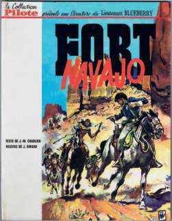 Giraud | Â«Fort NavajoÂ». . Dargaud collection Pilote, 3e trimestre 1965.& | Tessier Sarrou