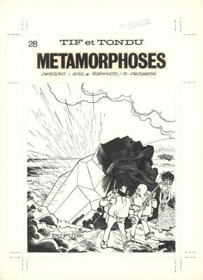 Will - Couverture originale, le titre et le logo de l‘éditeur sont des impressions apposées sur l‘?uvre - Métamorphoses - Tif et Tondu