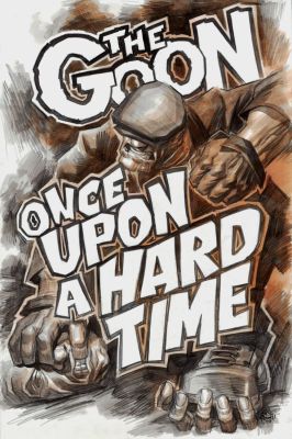 Eric Powell - The Goon: Once Upon a Hard Time #2 Mixed Media Cover (Great Goon Battle!) 2014