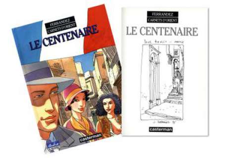 Ferrandez, Jacques | Le centenaire Album enrichi d’une dédicace Ã  l’encre... | Cornette de St Cyr