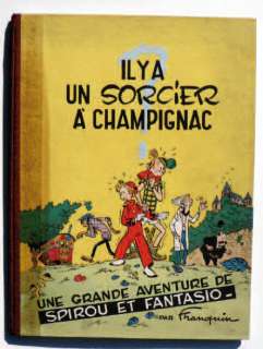 Â« Spirou et Fantasio Â» 2. FRANQUIN. Â« IL Y A UN SORCIER A CHAMPIGNAC Â». | Tessier Sarrou