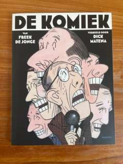 Dick Matena / Freek de Jonge | De komiek - Met opdrachtekening van Dick Matena en Freek de Jonge - Broché - EO - (2009) | Catawiki