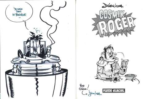 Julien/Cdm | Cosmik Roger tome 1 EO, dédicace | Galerie OPA