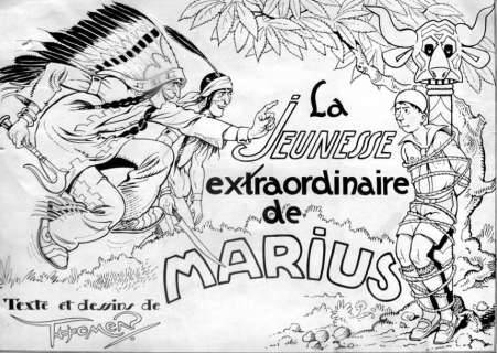 Thomen Raoul (1876 - 1950) - THOMEN Raoul Â« La Jeunesse extraordinaire de Marius Â». Dessin Ã  l‘encr